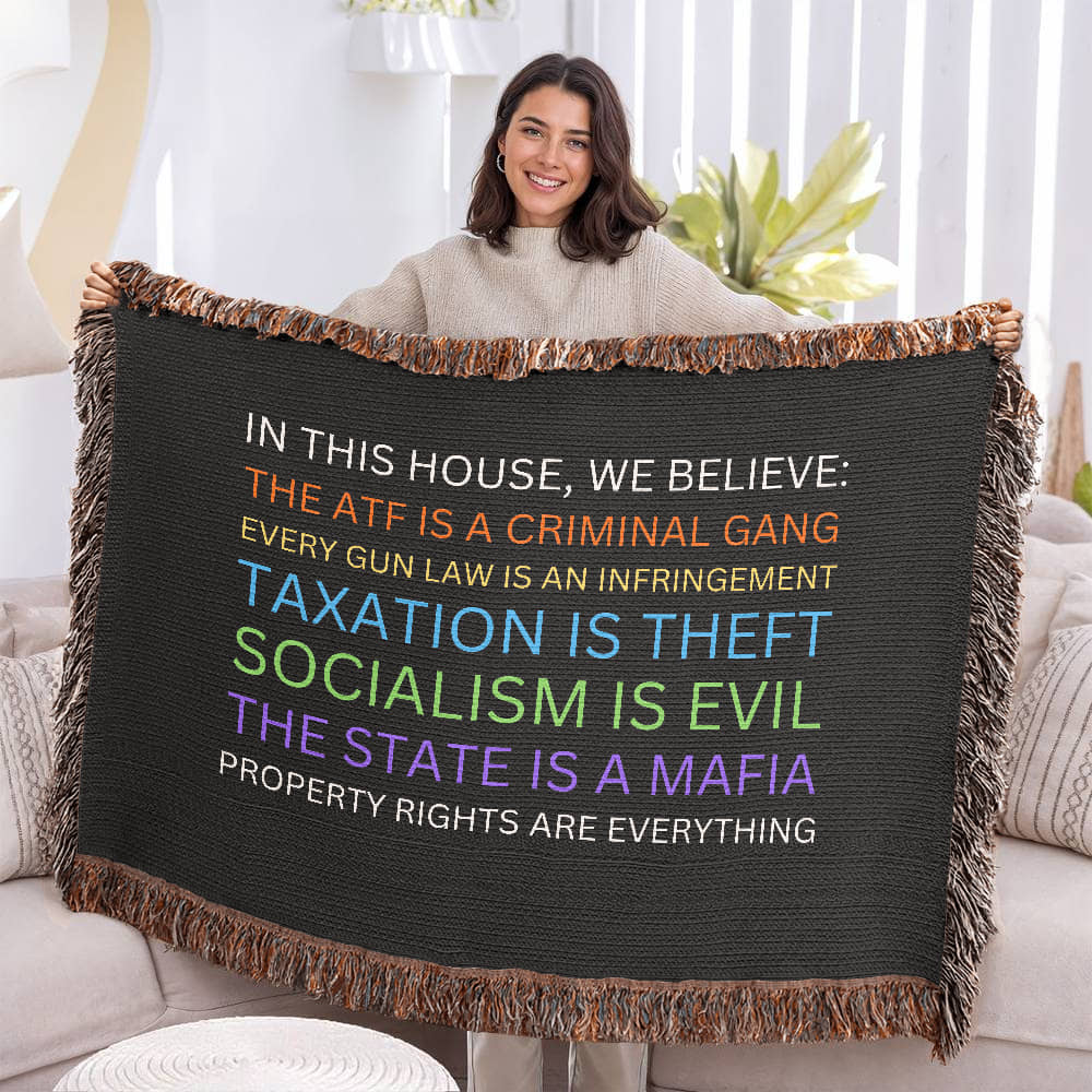 Yard Sign Parody Blanket 100% Cotton Throw In This House We Believe The ATF is a Criminal Gang, Taxation is Theft, The State is a Mafia Blanket Funny Libertarian Merch