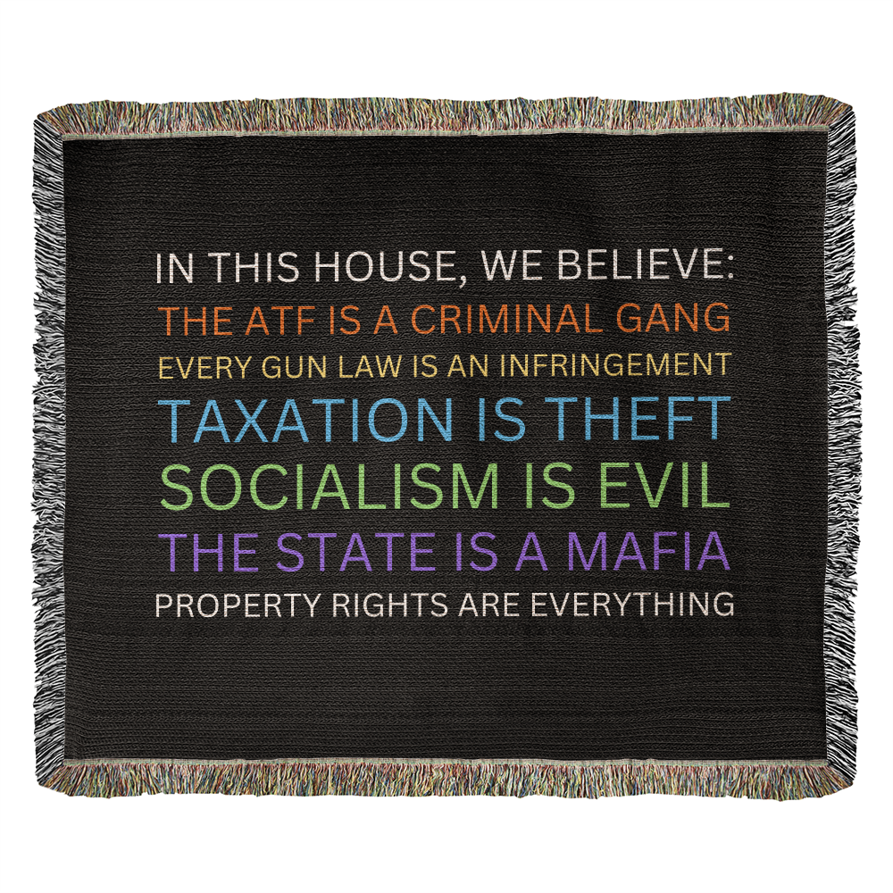 Yard Sign Parody Blanket 100% Cotton Throw In This House We Believe The ATF is a Criminal Gang, Taxation is Theft, The State is a Mafia Blanket Funny Libertarian Merch