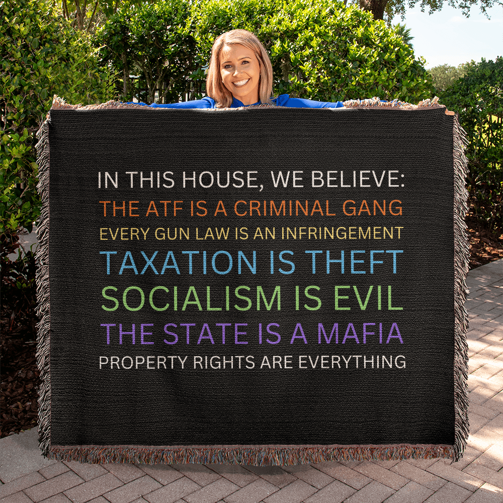 Yard Sign Parody Blanket 100% Cotton Throw In This House We Believe The ATF is a Criminal Gang, Taxation is Theft, The State is a Mafia Blanket Funny Libertarian Merch