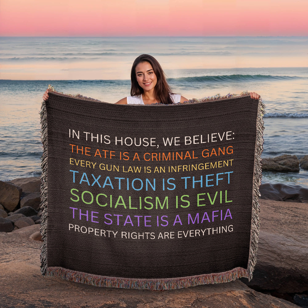 Yard Sign Parody Blanket 100% Cotton Throw In This House We Believe The ATF is a Criminal Gang, Taxation is Theft, The State is a Mafia Blanket Funny Libertarian Merch