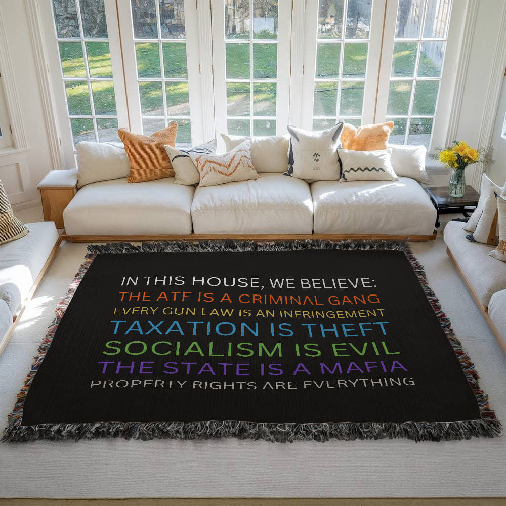 Yard Sign Parody Blanket 100% Cotton Throw In This House We Believe The ATF is a Criminal Gang, Taxation is Theft, The State is a Mafia Blanket Funny Libertarian Merch