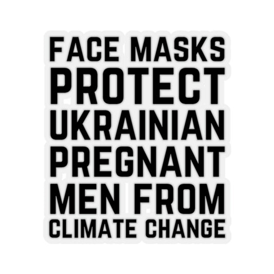 Face Masks Protect Ukrainian Pregnant Men from Climate Change Kiss-Cut Stickers